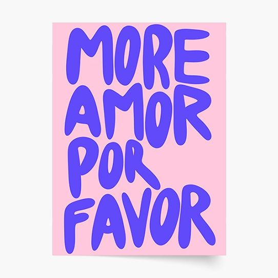 Poszter, Tipográfiai cikkek: Több szeretetet kérek, 30x40